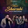 About Main Sharabi Remix Song